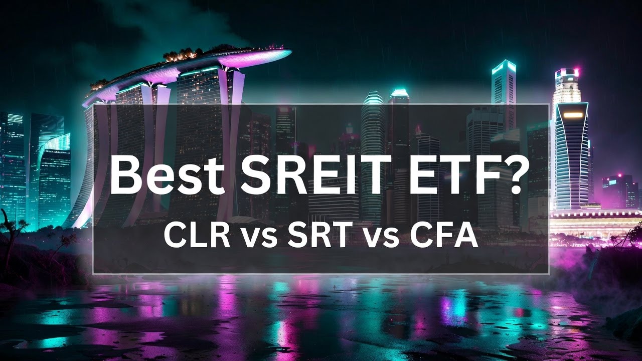 Singapore S‑REIT ETFs Compared: CLR vs SRT vs CFA