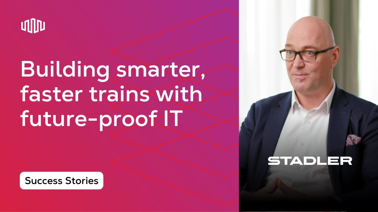 Inside Stadler's Agile IT Infrastructure: Future-Ready IT System for Rail Transportation