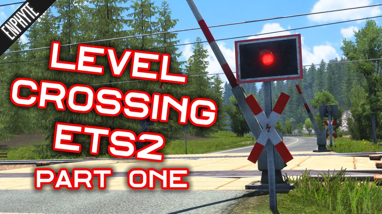 ETS2 Level Crossings | Part 1