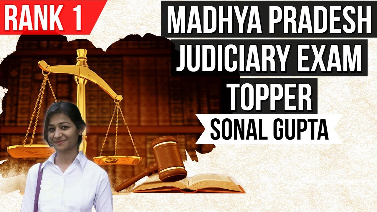 Judiciary exam preparation Strategy by Sonal Gupta, Rank 1 in MP High Court Civil Judge exam Grade 2