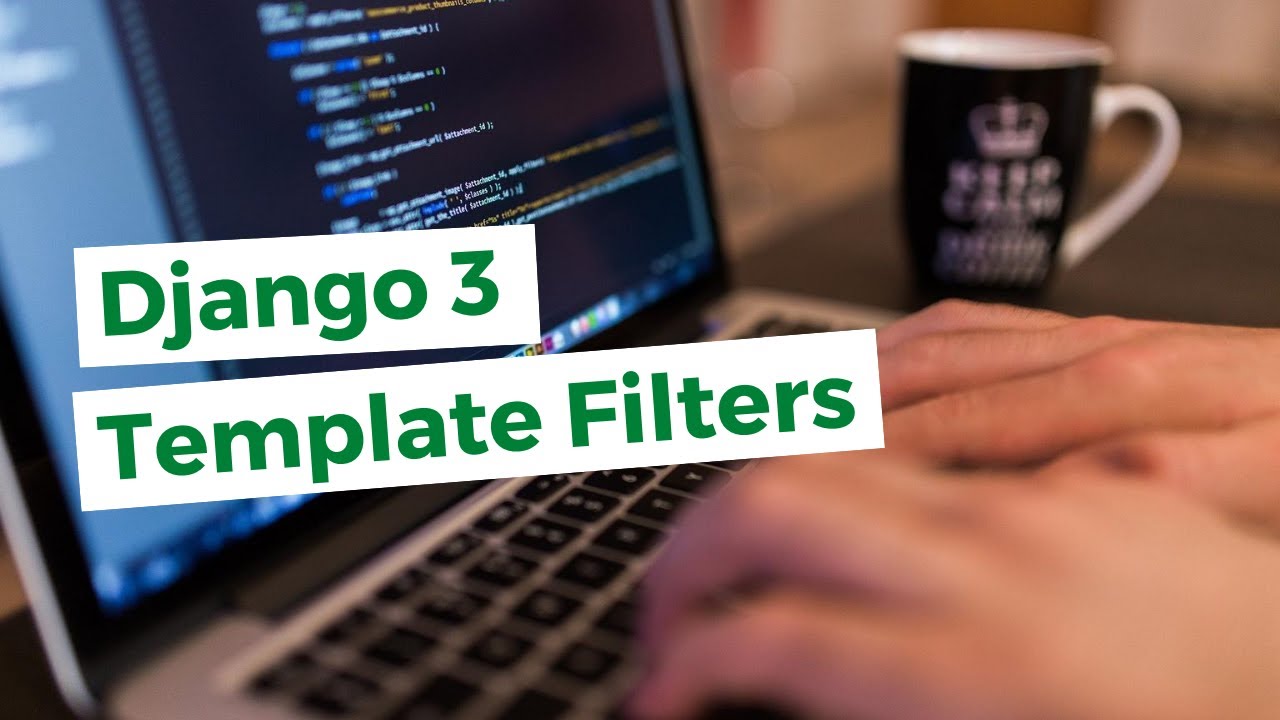 Ejemplo Template Filters en Django 3 - Template Tags