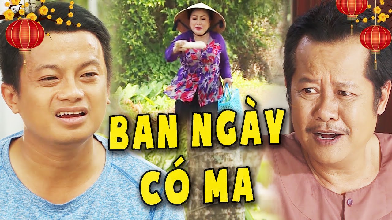 Phim Việt Nam Hay 2024 - BAN NGÀY CÓ MA | Phim Việt Nam Mới Nhất 2024 | Phim Hài Miền Tây