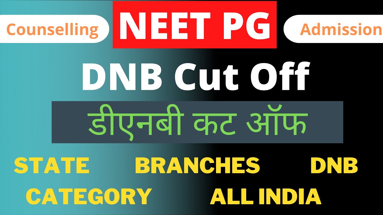 NEET PG 👩&zwj;⚕️ DNB CUT OFF 🔥 STATES 🔥 BRANCHES 🔥 CATEGORY 🔥 ALL INDIA 🔥 COUNSELLING 🔥 ADMISSION