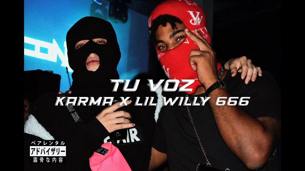 Lil Willy x Karma - Tu Voz (video oficial)