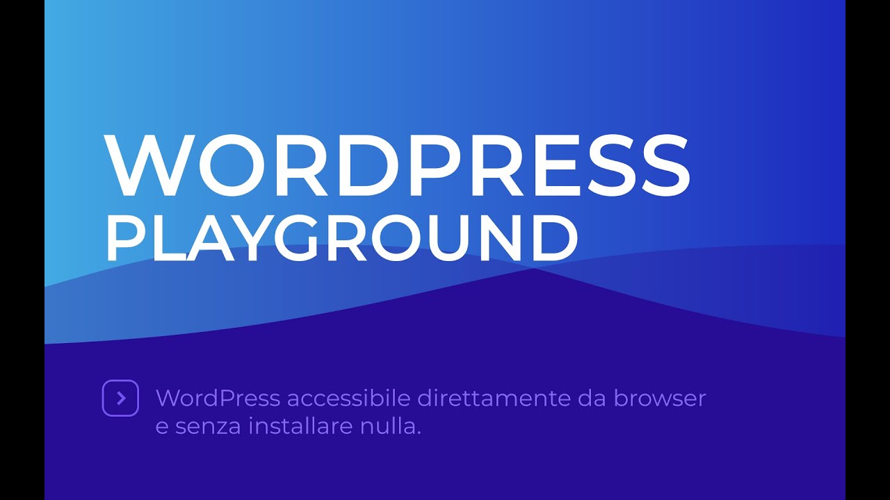 WordPress Playground: WordPress accessibile direttamente da browser se senza installare nulla
