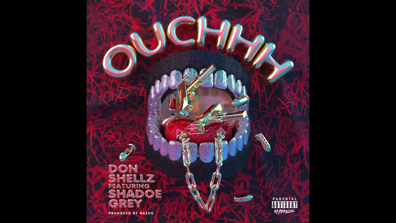 Don Shellz x Shadoe Grey - Ouchhh (Official Audio)
