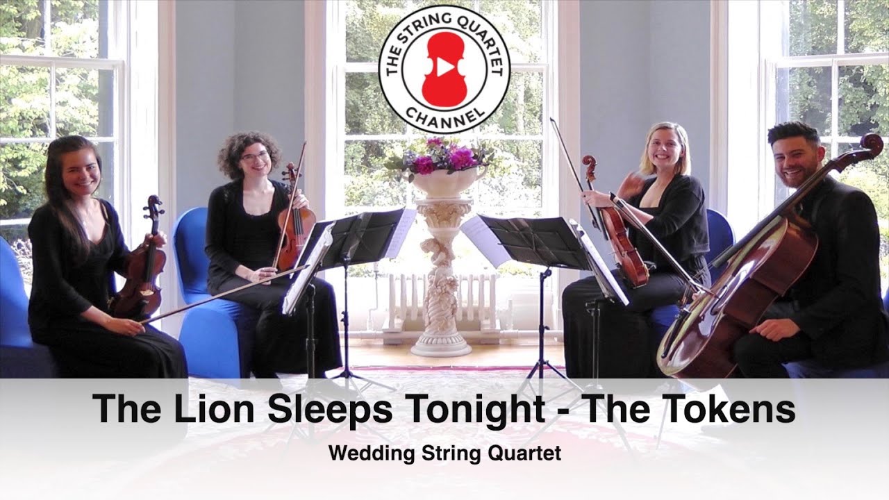 The Lion Sleeps Tonight - The Tokens (The Lion King) Wedding String Quartet
