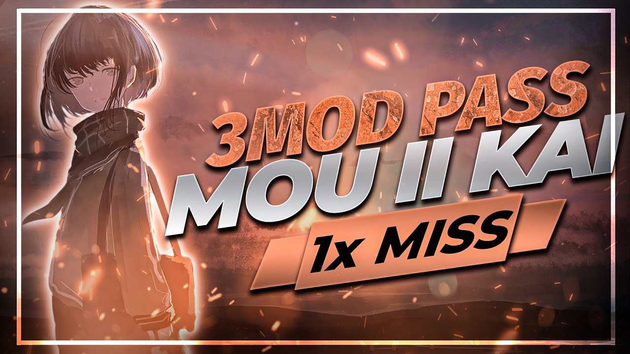 MOU II KAI 3 MOD 1 MISS IN 2024???