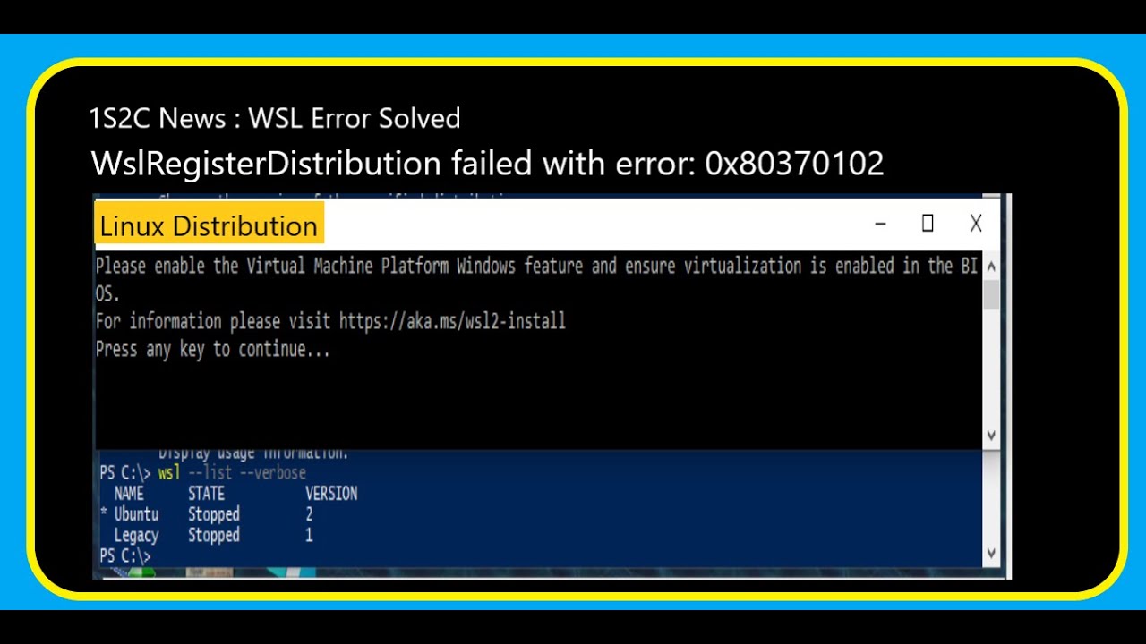 Windows Subsystem for Linux | WslRegisterDistribution failed with error: 0x80370102 solved