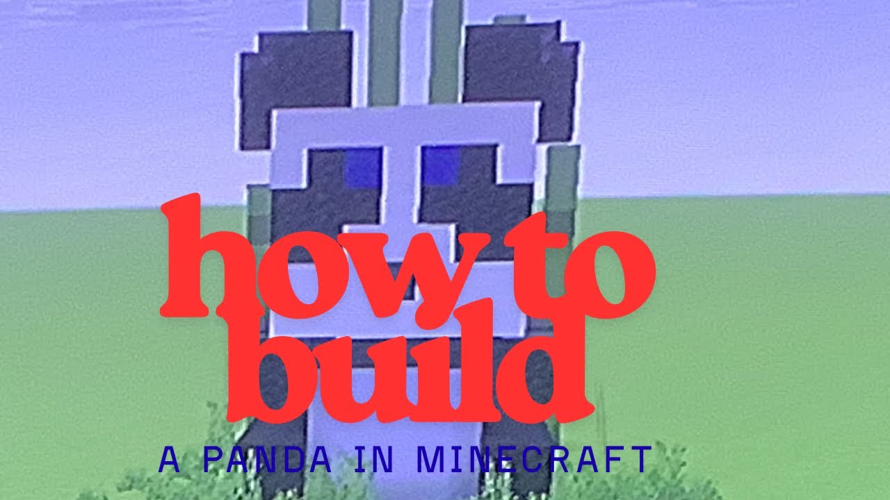 How to build a cute panda in Minecraft 