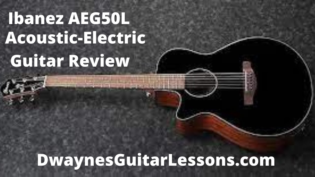 Обзор акустической электрогитары Ibanez AEG50L