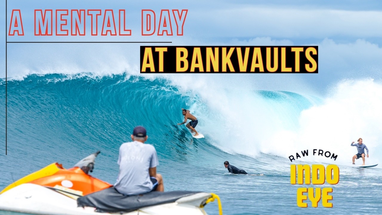 Drop-ins, Broken Boards, Epic Rides - Bankvaults - Mentawai Surfing 15/04/25
