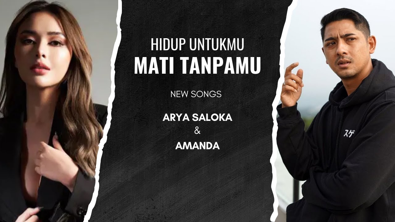 ARYA SALOKA DAN AMANDA - HIDUP UNTUKMU MATI TANPAMU