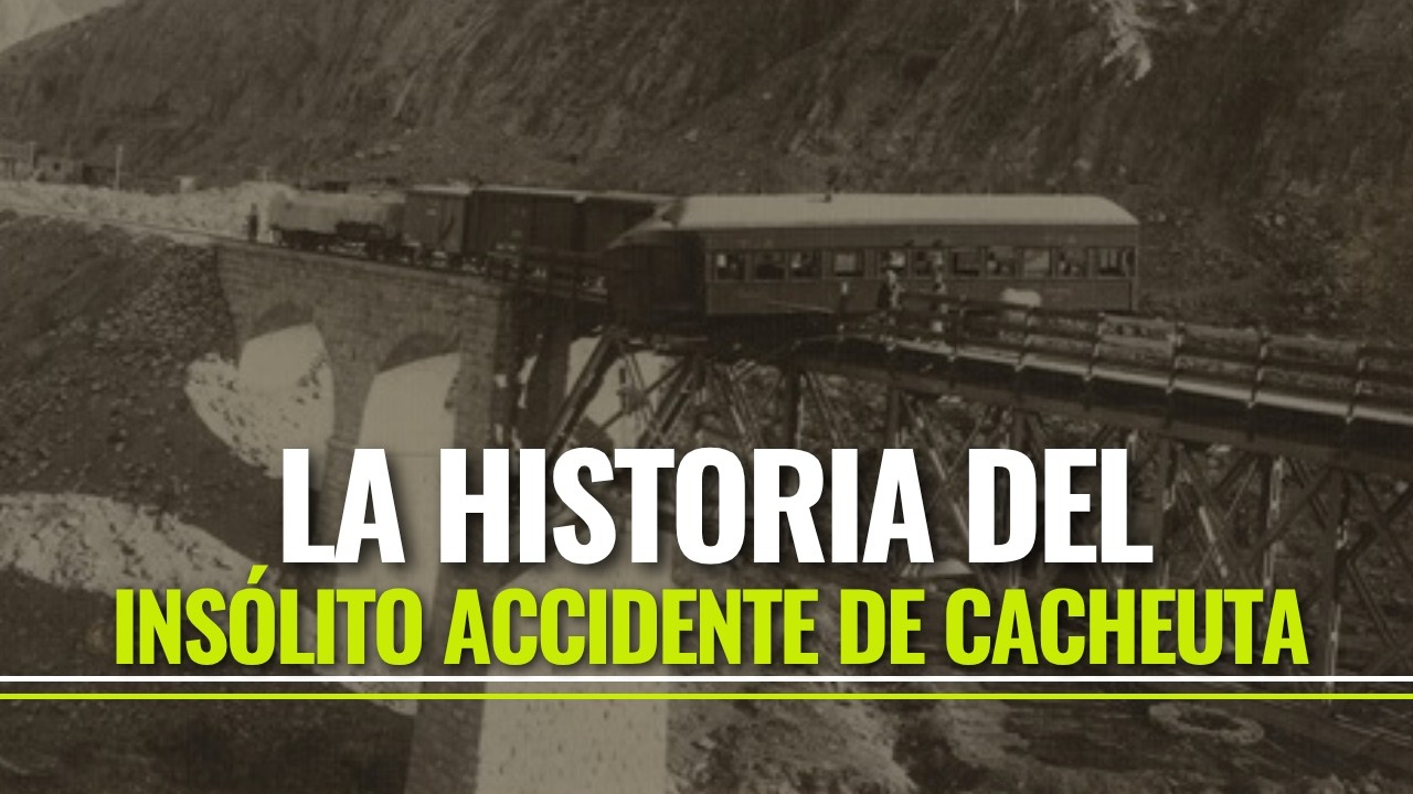El INSÓLITO accidente de CACHEUTA en 1924 | Leonardo Ventosa