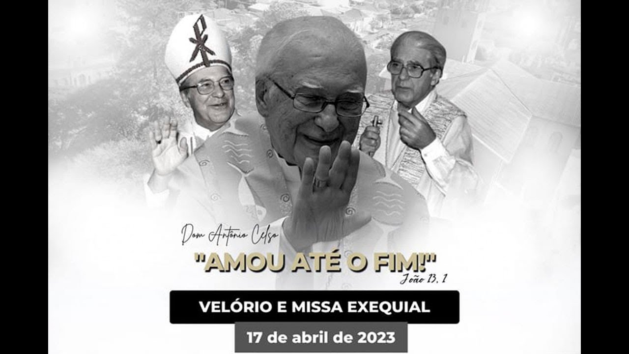 EXEQUIAS DE DOM ANTONIO CELSO DE QUEIROZ - 17/04/2023