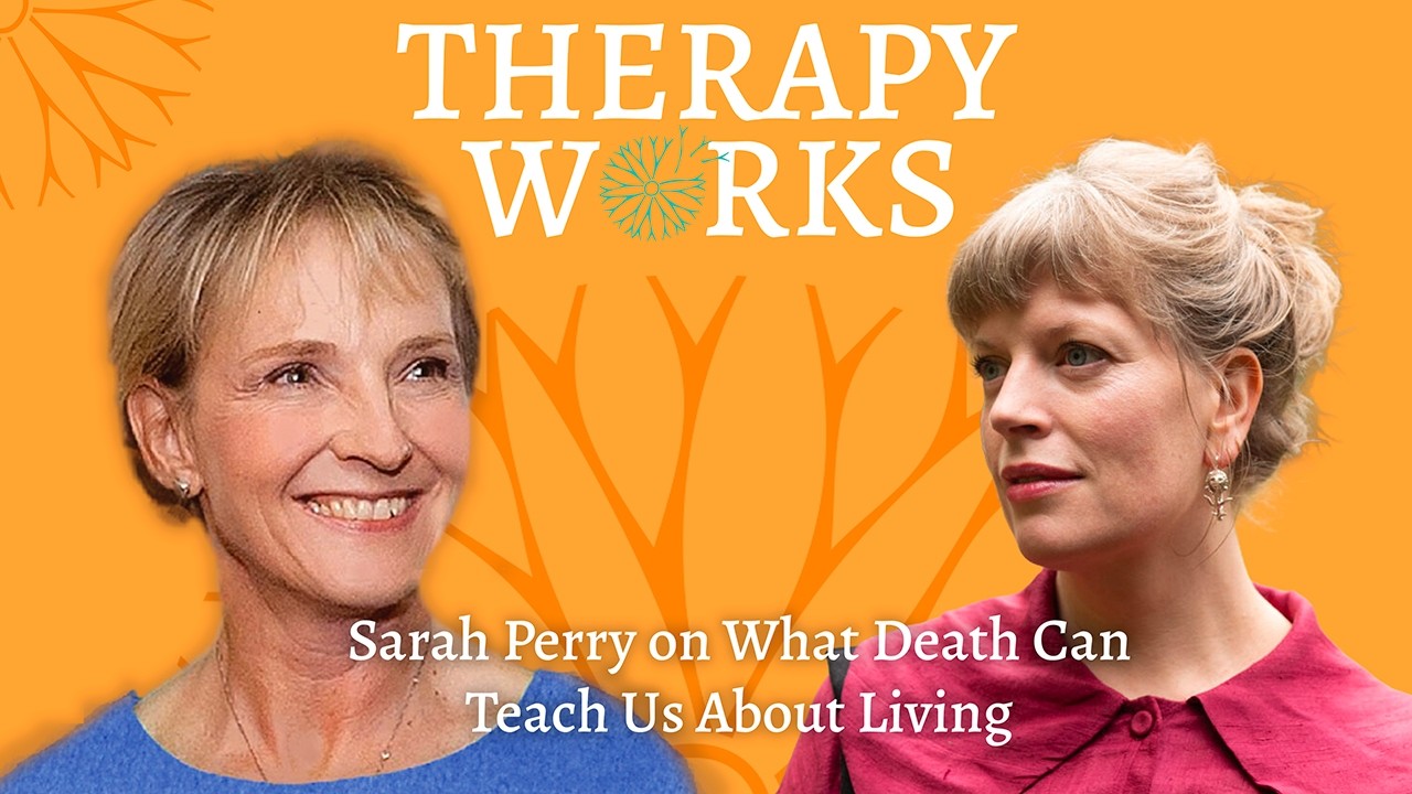 Sarah Perry on What Death Can Teach Us About Living
