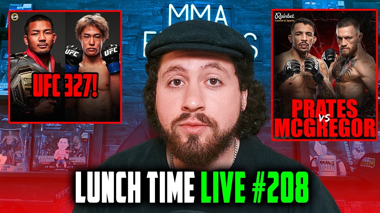 MCGREGOR VS PRATES UFC WHITE HOUSE? VAN VS TAIRA UFC 327! UFC MEXICO CITY PICKS? - LUNCH TIME LIVE
