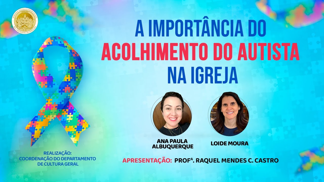 A importância do Acolhimento Autista na Igreja