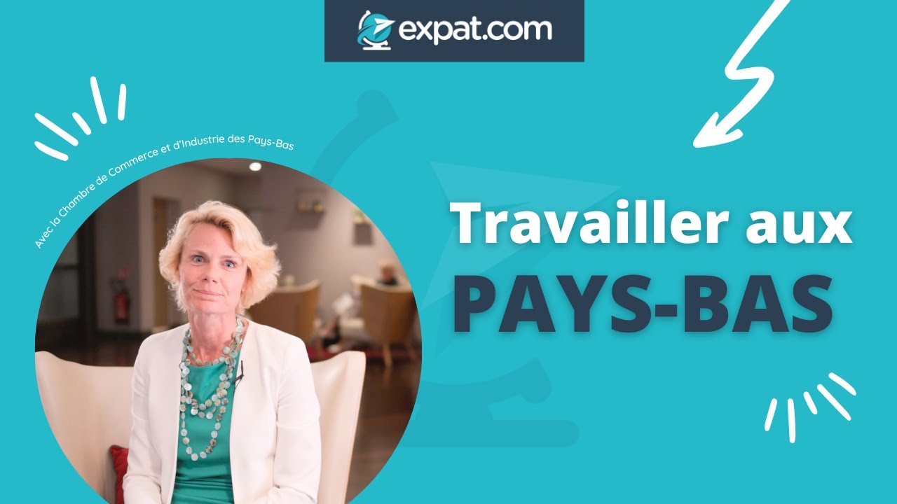 Travailler aux Pays-Bas : décryptage et conseils aux expatriés
