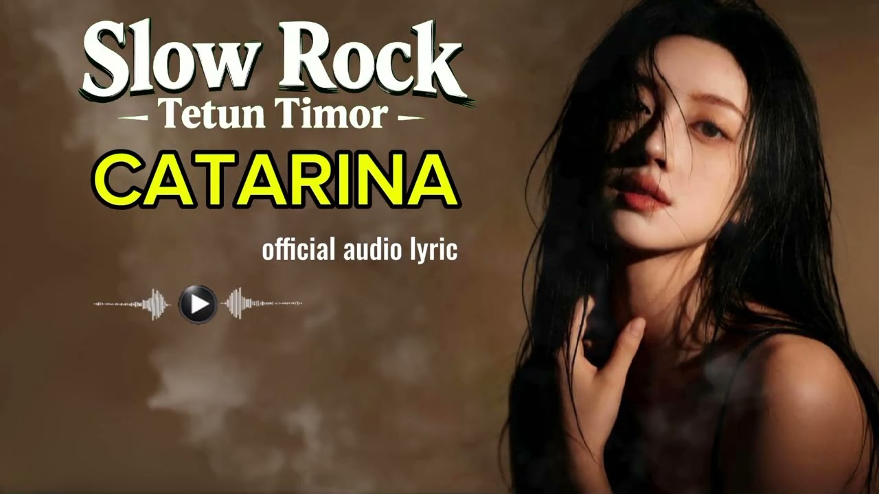 Slow Rock Tetun Timor – Catarina | Official Audio Lyrics | Lagu Cinta Timor Leste 🇹🇱