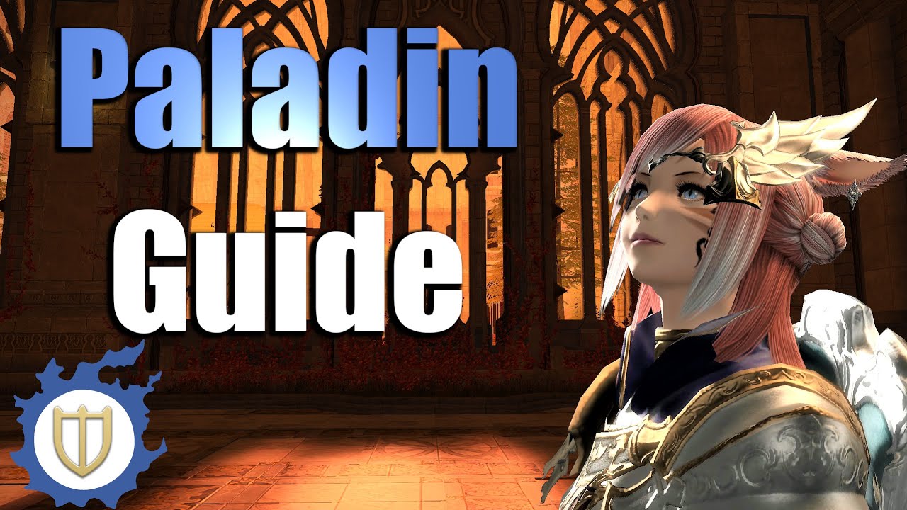 Paladin/PLD - Guide | Final Fantasy XIV (Shadowbringers)