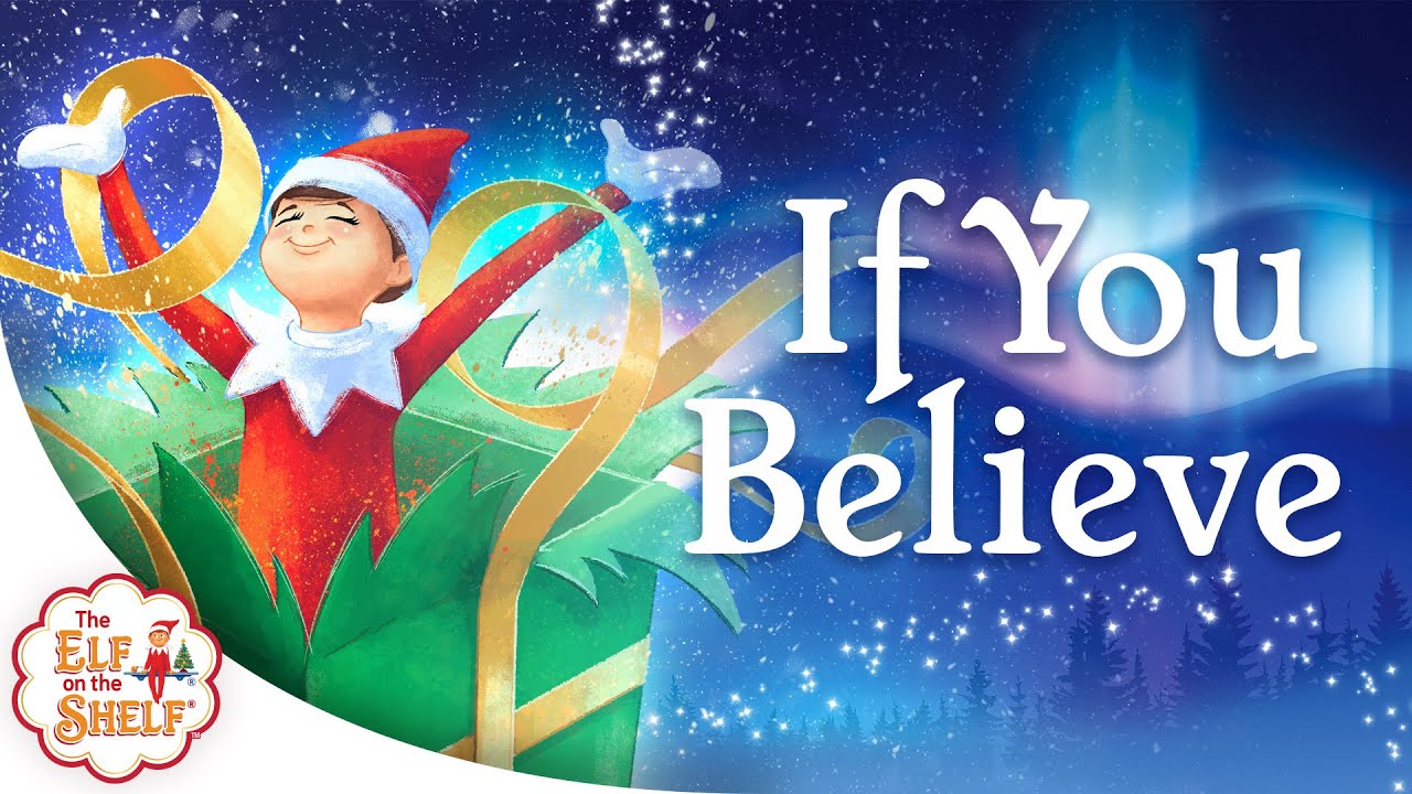 If You Believe | Official Video | The Elf on the Shelf 20th | The Elf on the Shelf Santaverse