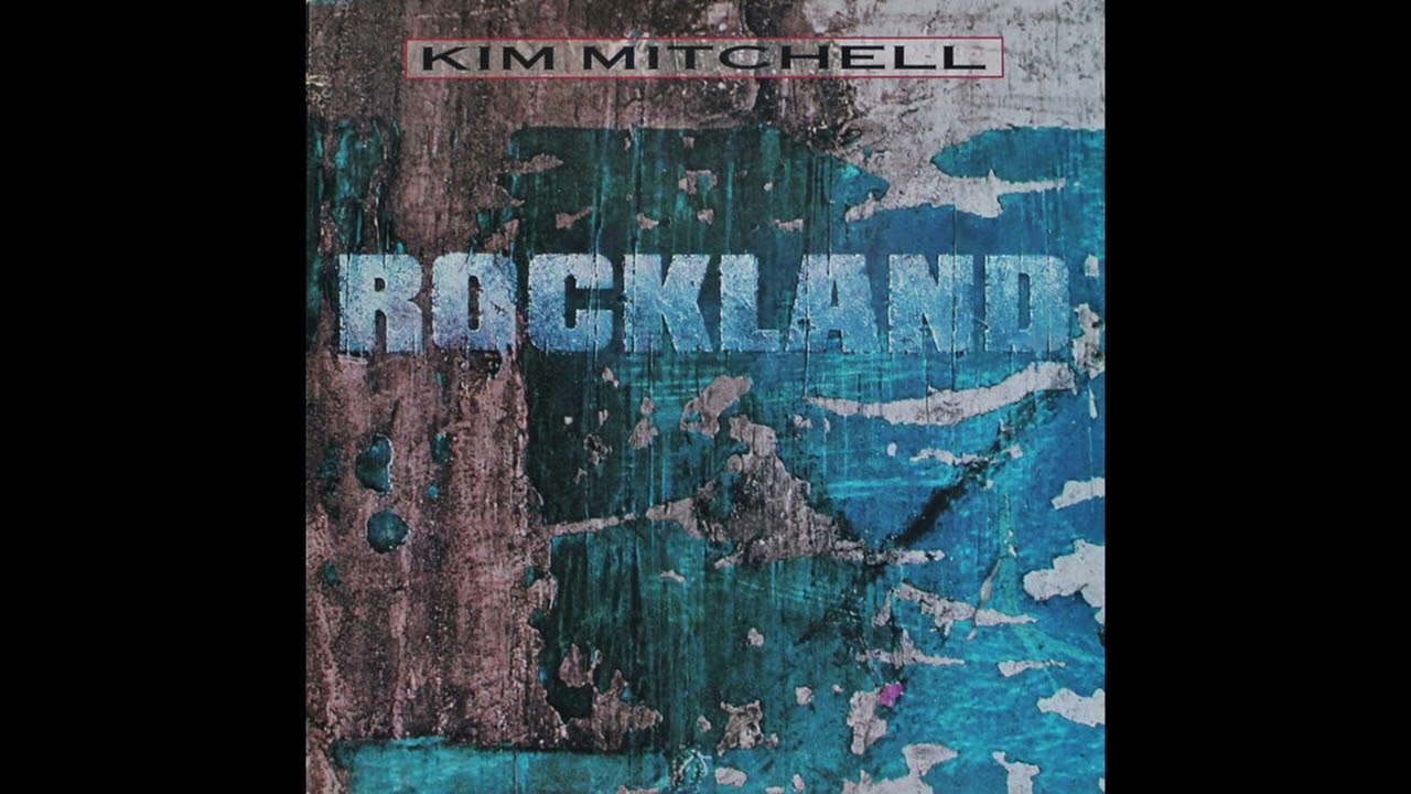 A1  Rocklandwonderland    ♦ Kim Mitchell – Rockland 1989 Vintage Vinyl ♦ HQ Audio Only