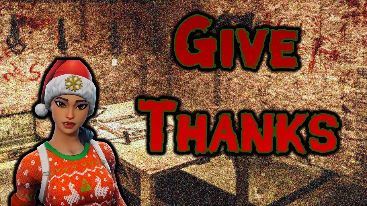 Fortnite Creepypasta: Give Thanks