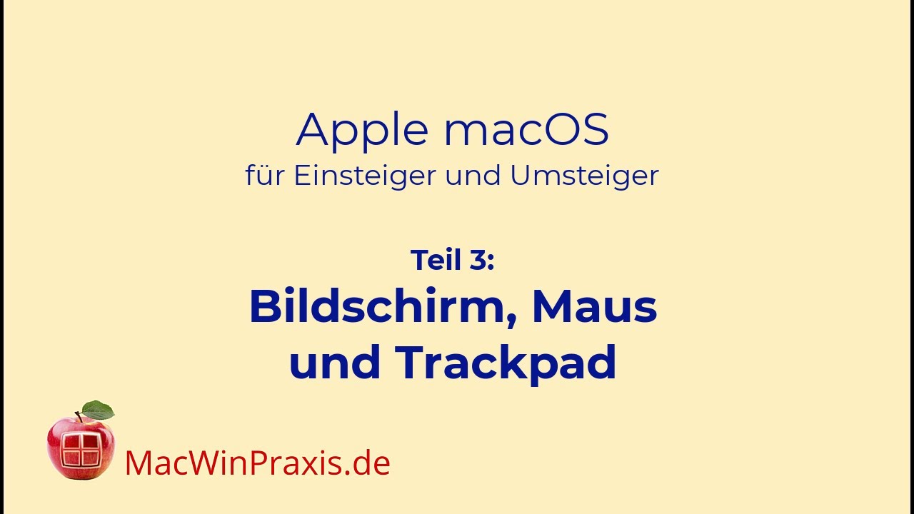 Teil 03: Bildschirm, Maus und Trackpad;  Apple macOS für Einsteiger und Umsteiger
