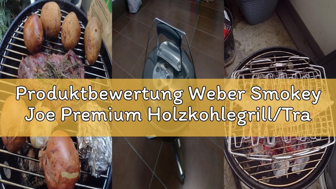 Produktbewertung Weber Smokey Joe Premium Holzkohlegrill/Tragbares Design, Porzellanemaillierter Dec