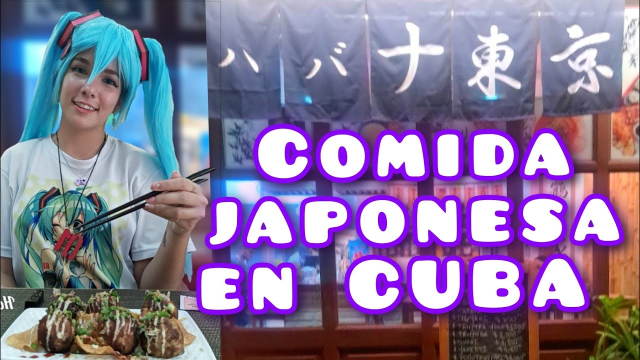Visito Habana-Tokio⛩️ restaurant de comida🍜 japonesa en CUBA🇨🇺. Mi vida en Cuba (Blog)