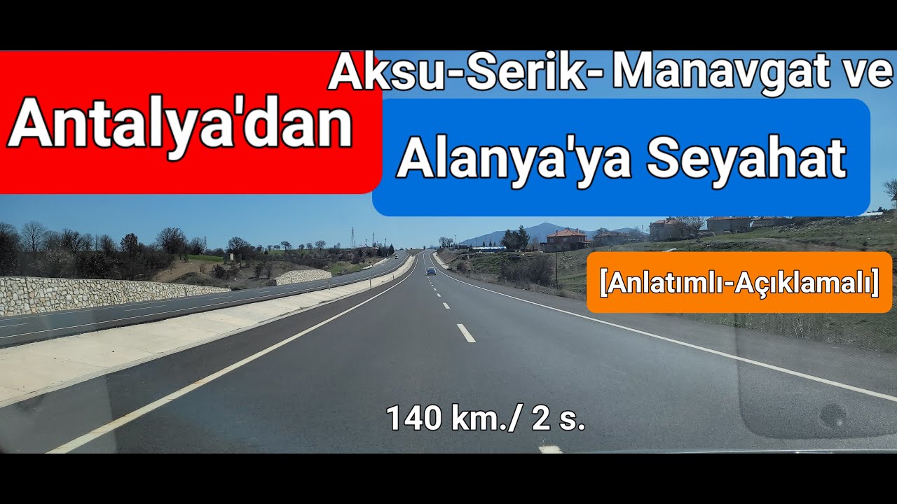 Antalya'dan Aksu, Serik, Manavgat ve Alanya'ya Seyahat