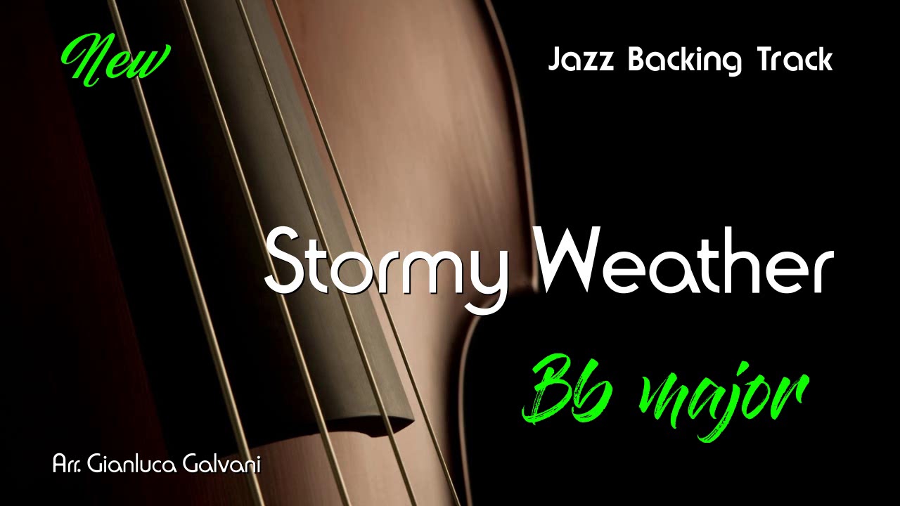 New Jazz Backing Track STORMY WEATHER Bb Play Along Jazzing Mp3 Singer Wind Instruments Tenor Sax