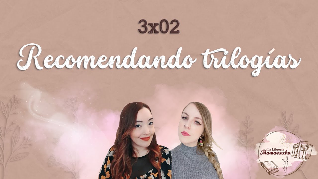 3x02 - Recomendando trilogías