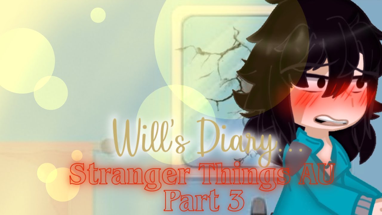 Will’s Diary... // “Tell Me Why Your Hands Are Cold..” // Stranger Things AU, Fluff // Part 3/3