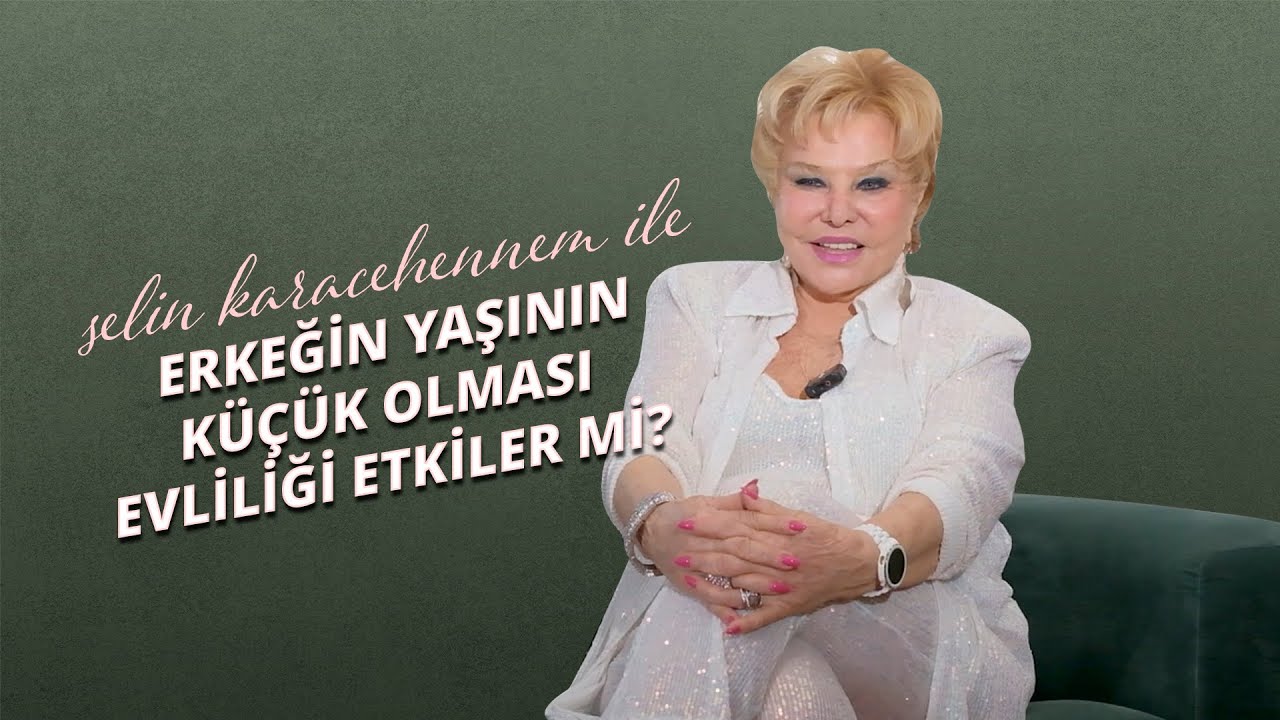 ERKEĞİN YAŞININ KÜÇÜK OLMASI EVLİLİĞİ ETKİLER Mİ?