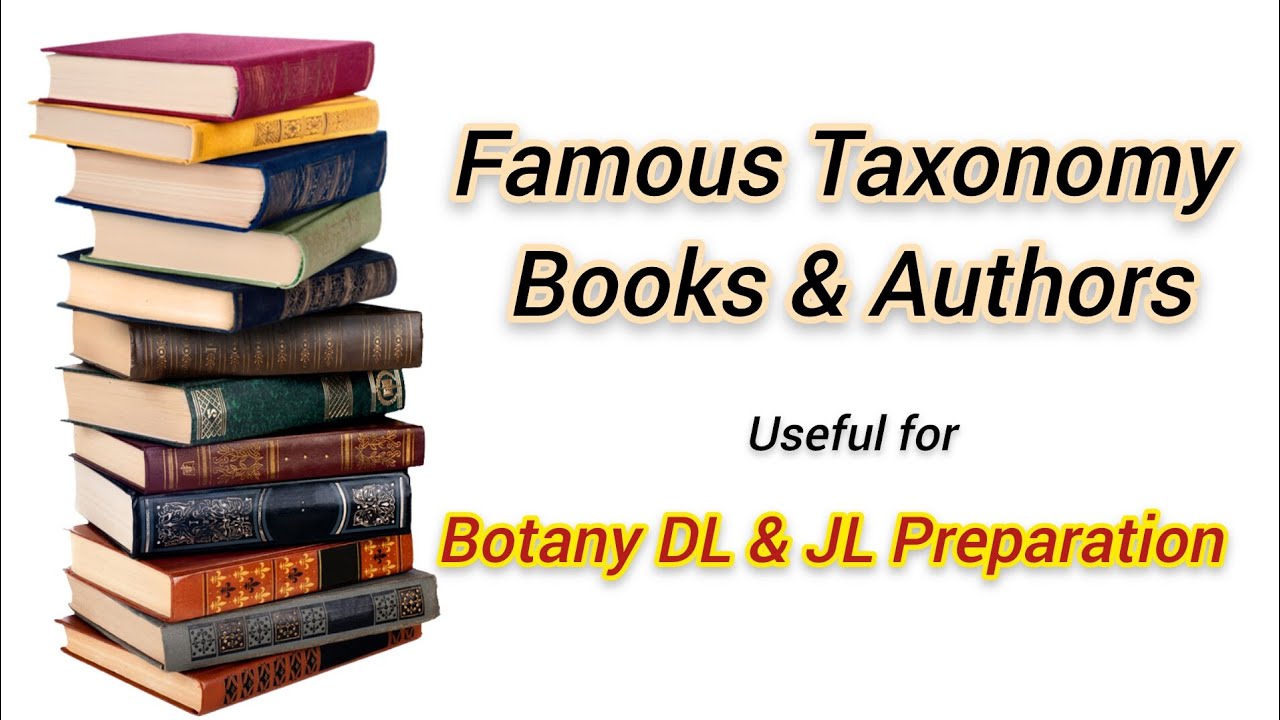 Famous Taxonomy Books & Authors l JL & DL Preparation l Competitive Botany l