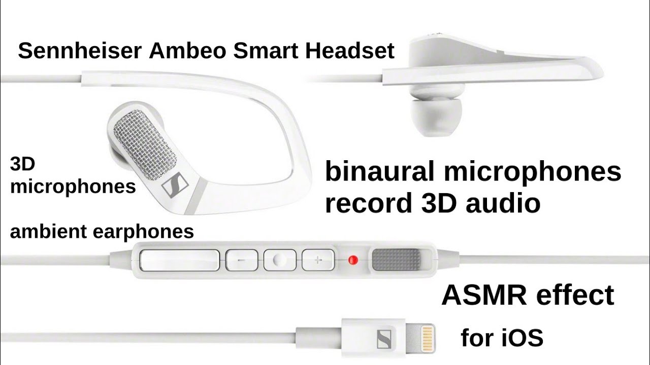 €299 Sennheiser Ambeo Smart Headset with binaural ASMR microphones