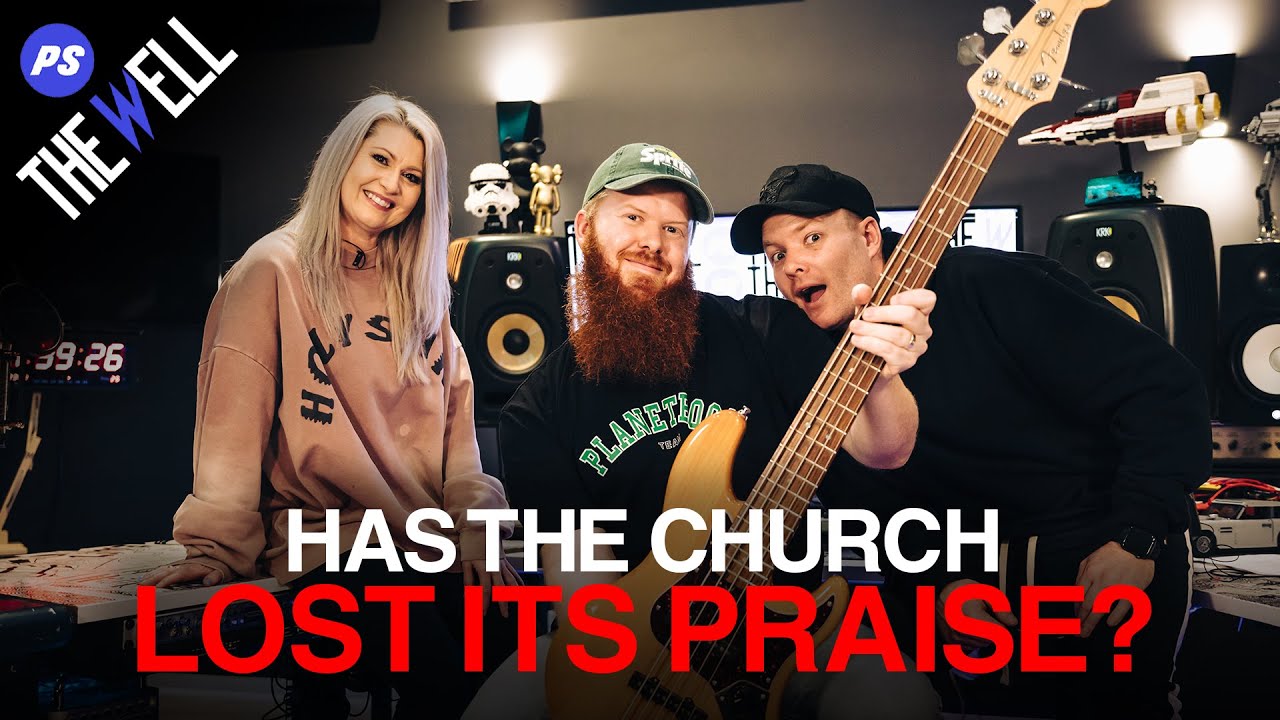 The Well (Episode 3) - Has the Church Lost Its Praise?