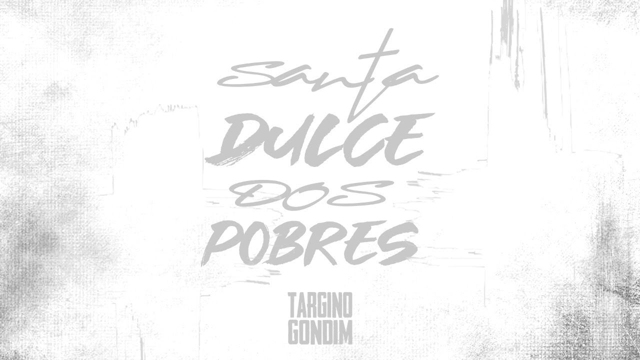 Targino Gondim | Santa Dulce dos Pobres (Pseudo Vídeo)