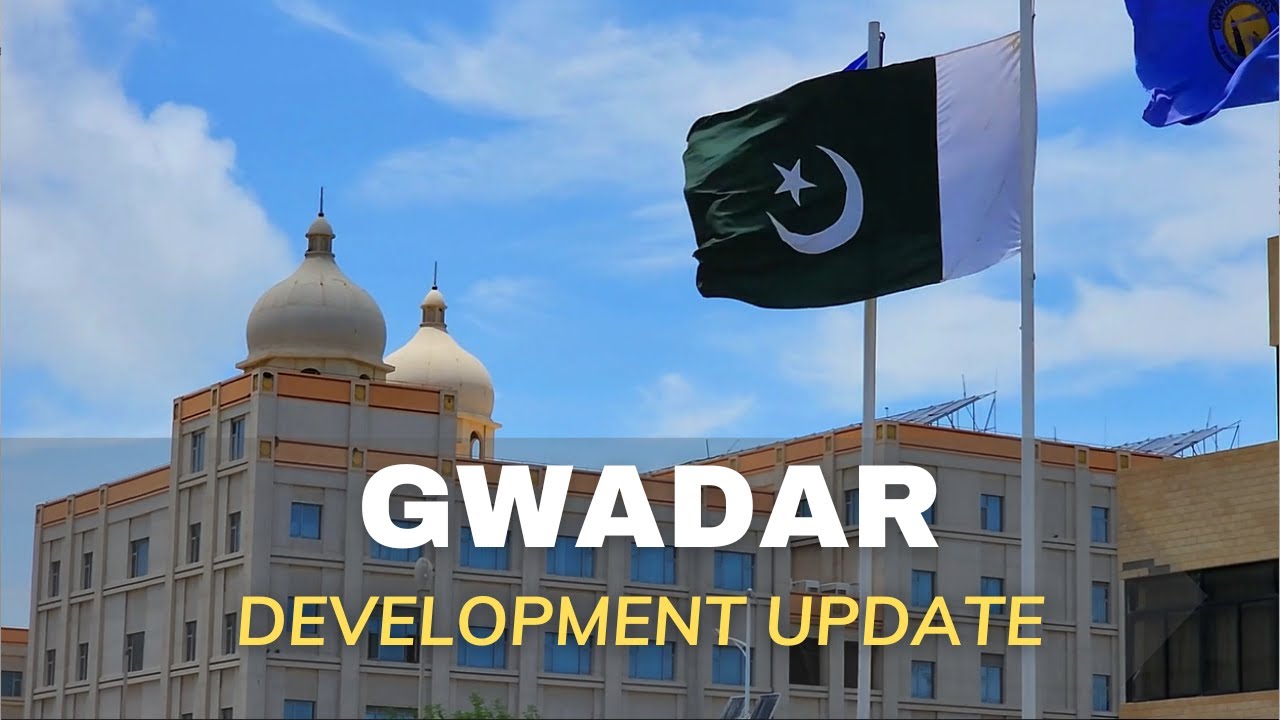 Gwadar Development Latest Update - Gwadar Port, CPEC, New Gwadar Airport, Gwadar Housing Schemes