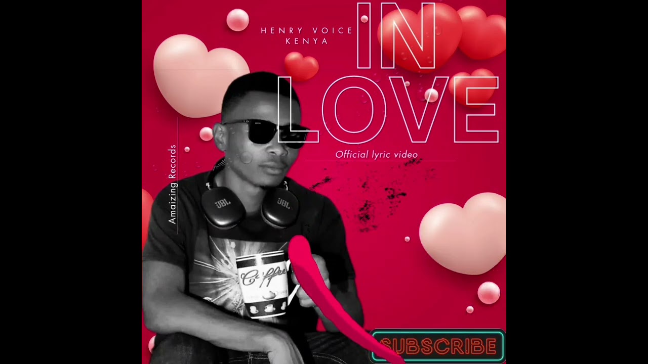 Henry Voice Kenya-_- In love(official lyric video)