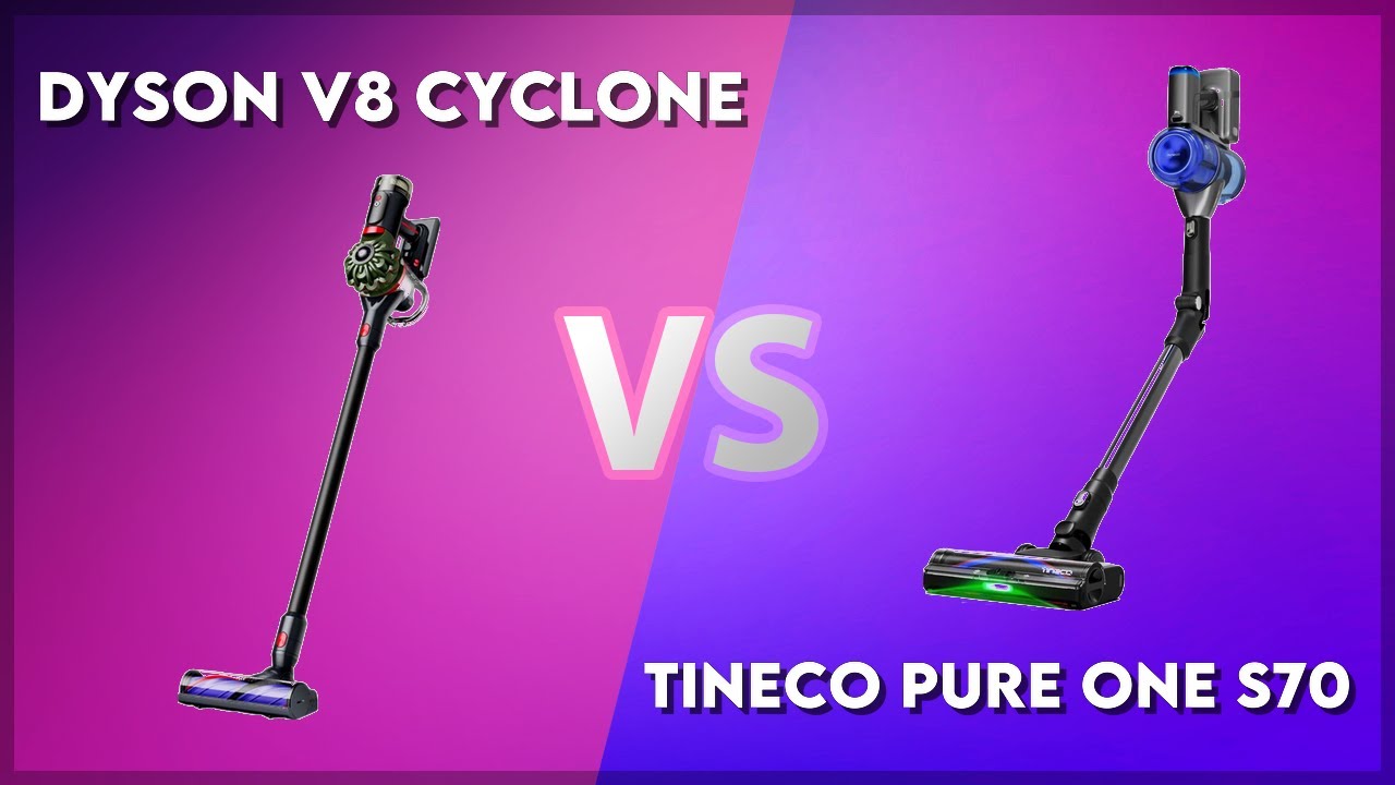 Dyson V8 Cyclone vs Tineco Pure One S70 Technical Comparison