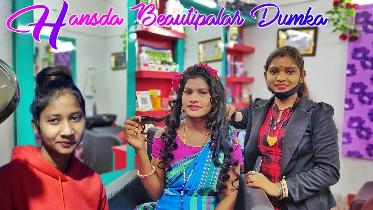 HANSDA Beauty Parlour & Makeup studio Sri Amra Chowk || Pakur road Dumka ( Near ITI Hostel ) 814101