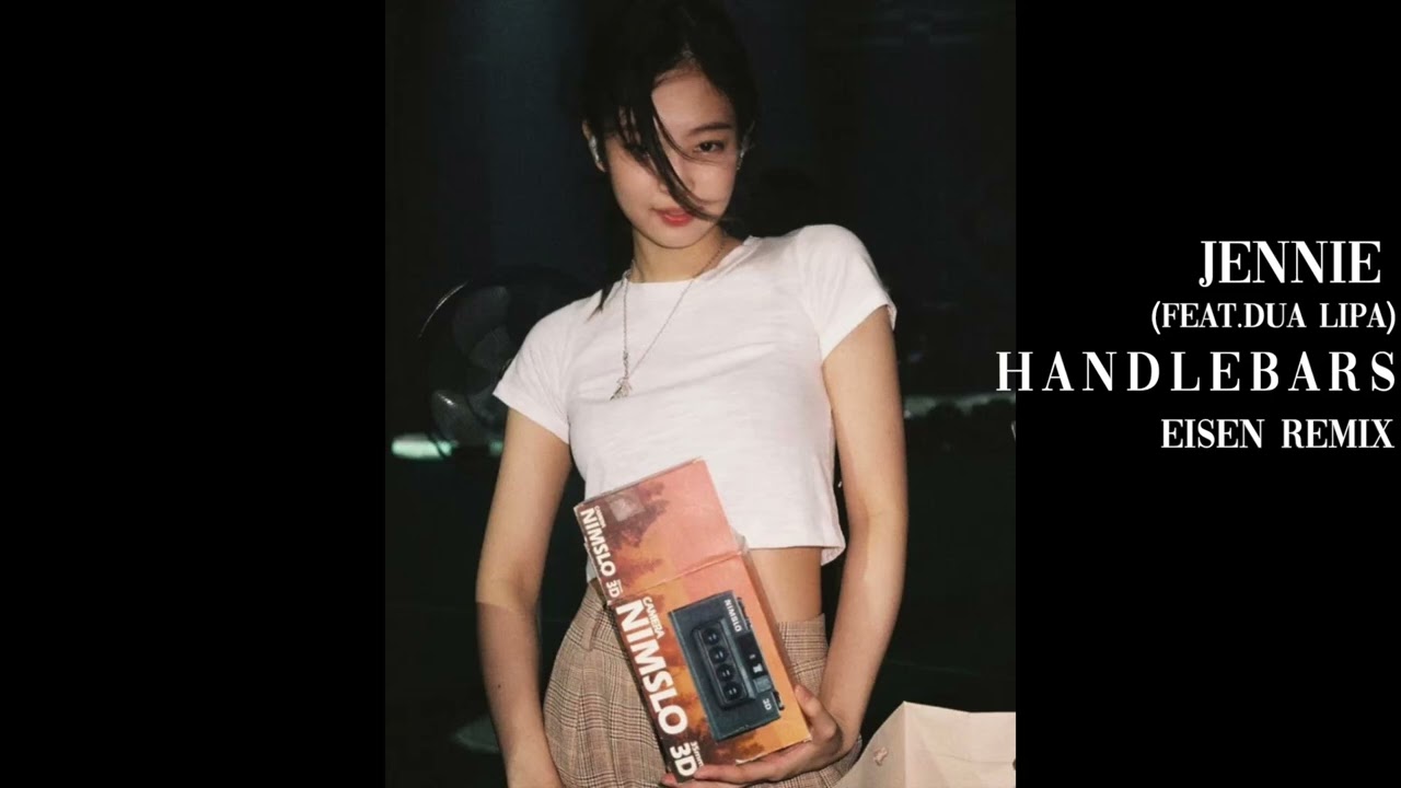 Jennie-Handlebars (Eisen Remix)(Audio)