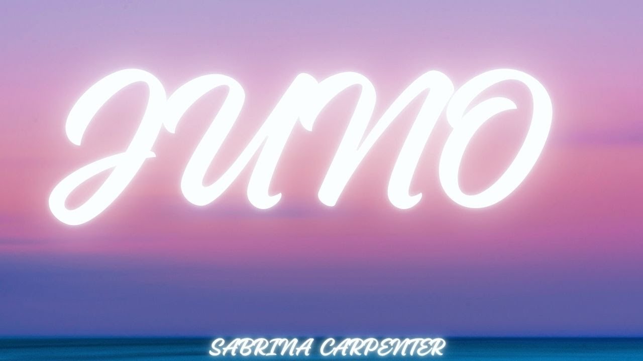Sabrina Carpenter - Juno (Lyrics)