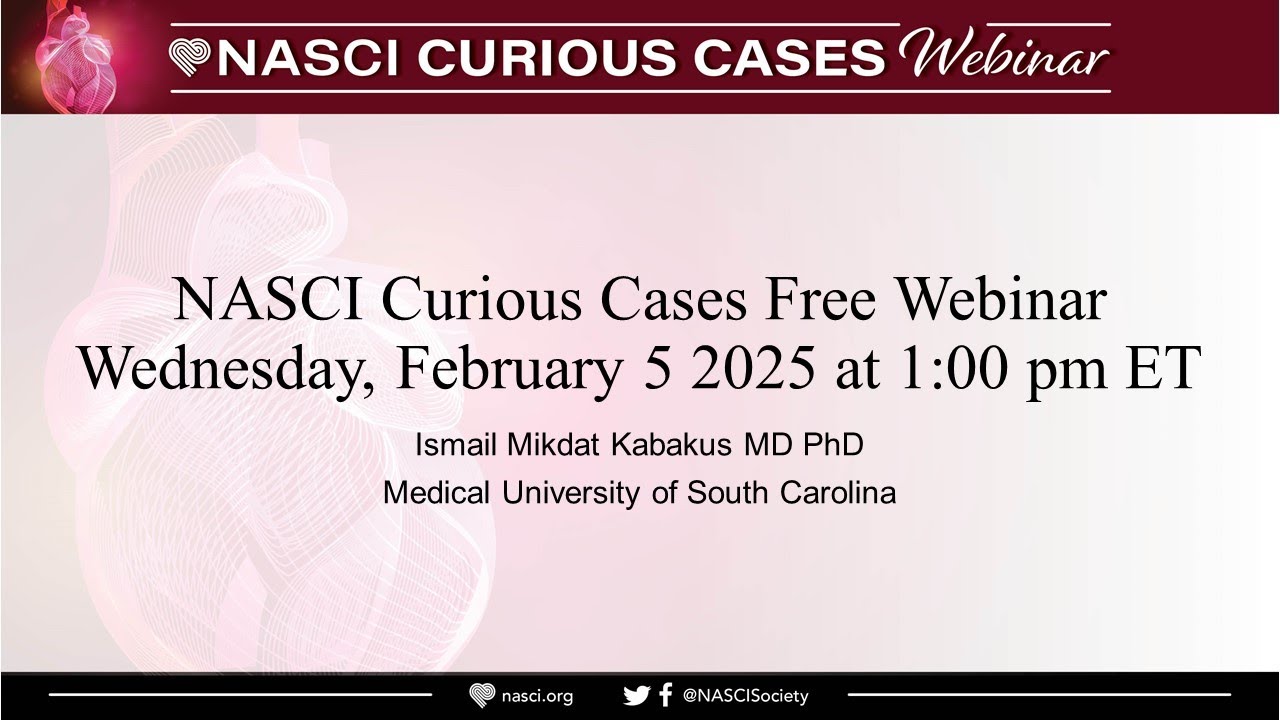 NASCI Curious Cases Webinar - February 2025