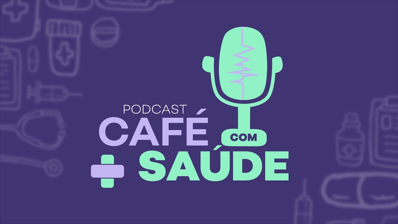 🎙️CAFÉ COM + SAÚDE #102 | DISCUSSÃO SOBRE A SAÚDE DO ALTO TIETÊ - Dr. Diego Ferreira