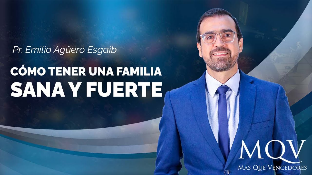 #TV444 Cómo tener una familia sana y fuerte - Prédica del pastor Emilio Agüero