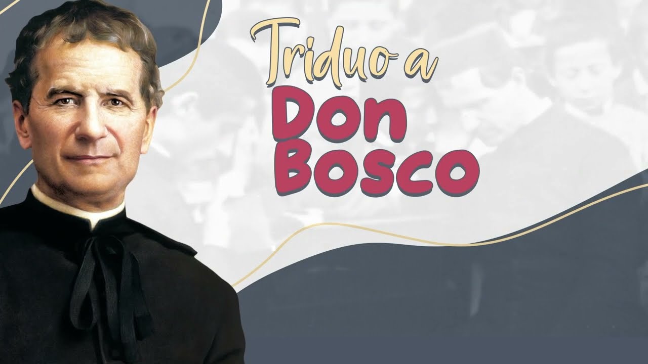 Triduo a Don Bosco dia 2
